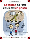 Le tonton de Max et Lili est en prison