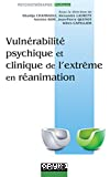 Vulnérabilité psychique et clinique de l'extrême en réanimation