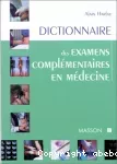 Dictionnaire des examens complémentaires en médecine
