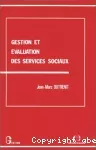 Gestion et évaluation des services sociaux