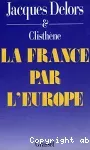 La France par l'Europe