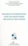 Pratiques d'intervention dans les institutions sociales et éducatives