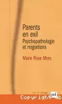 Parents en exil : psychopathologie et migrations