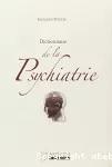 Dictionnaire de la psychiatrie et de psychopathologie clinique