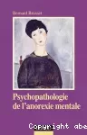 Psychopathologie de l'anorexie mentale