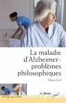 La maladie d'alzheimer : problèmes philosophiques