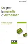 Soigner la maladie d'Alzheimer
