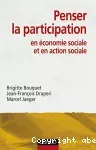 Penser la participation en économie sociale et en action sociale