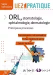 ORL, stomatologie, ophtalmologie, dermatologie