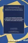 Accès aux transplantations d'organes et de tissus en Europe et droits aux soins