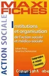 Institutions et organisation de l'action sociale et médico-sociale