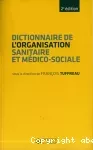 Dictionnaire de l'organisation sanitaire et médico-sociale