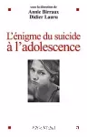 L'énigme du suicide à l'adolescence