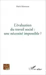 L'évaluation du travail social : une nécessité impossible ?