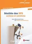 Réalités des RPS : actions et solutions