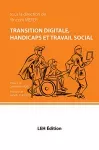 Transition digitale, handicaps et travail social