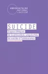 Suicide - Enjeux éthiques de la prévention, singularités du suicide à l'adolescence - 3ème rapport de l'Observatoire national du suicide