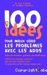 100 idées pour mieux gérer les problèmes avec les ados
