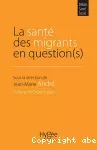 La santé des migrants en question(s)
