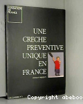 Une crèche préventive unique en France
