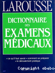 Dictionnaire des examens médicaux