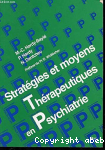 Stratégies et moyens thérapeutiques en psychiatrie