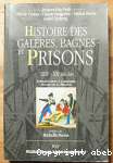 Histoire des galères, bagnes et prisons