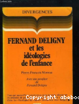 Fernand Deligny et les idéologies de l'enfance