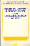 Droits de l'homme et service social dans l'espace européen de 1992