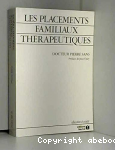 Les placements familiaux thérapeutiques