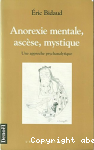 Anorexie mentale, ascèse, mystique