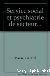 Service social et psychiatrie de secteur