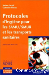Protocoles d'hygiène pour les SAMU/SMUR et les transports sanitaires