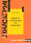 Modèles et méthodes en pédagogie