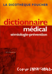 Dictionnaire médical sémiologie-prévention