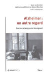 Alzheimer : un autre regard