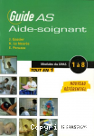Guide AS : aide-soignant. Modules du DPAS 1 à 8