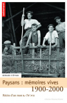 Paysans : mémoires vives 1900-2000