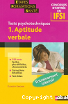 Tests psychotechniques. 1 : aptitude verbale