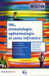Orl, stomatologie, ophtalmologie et soins infirmiers