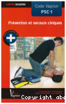 Code Vagnon PSC-1 : prévention et secours civiques