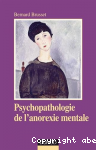 Psychopathologie de l'anorexie mentale