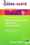 Identités professionnelles, alternance et universitarisation