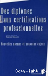 Des diplômes aux certifications professionnelles