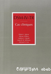 DSM-IV-TR. Cas cliniques