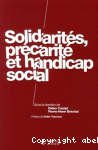 Solidarités, précarité et handicap social