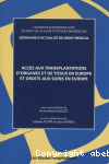 Accès aux transplantations d'organes et de tissus en Europe et droits aux soins
