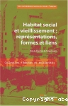 Habitat social et vieillissement: représentations, formes et liens