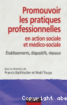 Promouvoir les pratiques professionnelles en action sociale et médico-sociale