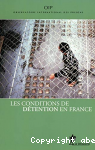 Les conditions de détention en France